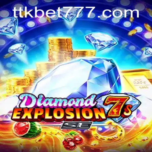 Descubra a Emoção do DiamondExplosion7sSE no TTKbet.com